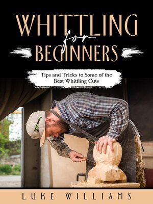 cover image of WHITTLING  FOR  BEGINNERS